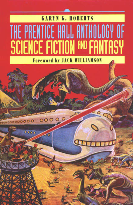 The Prentice Hall Anthology of Science Fiction and Fantasy (2001) Garin G. Roberts
